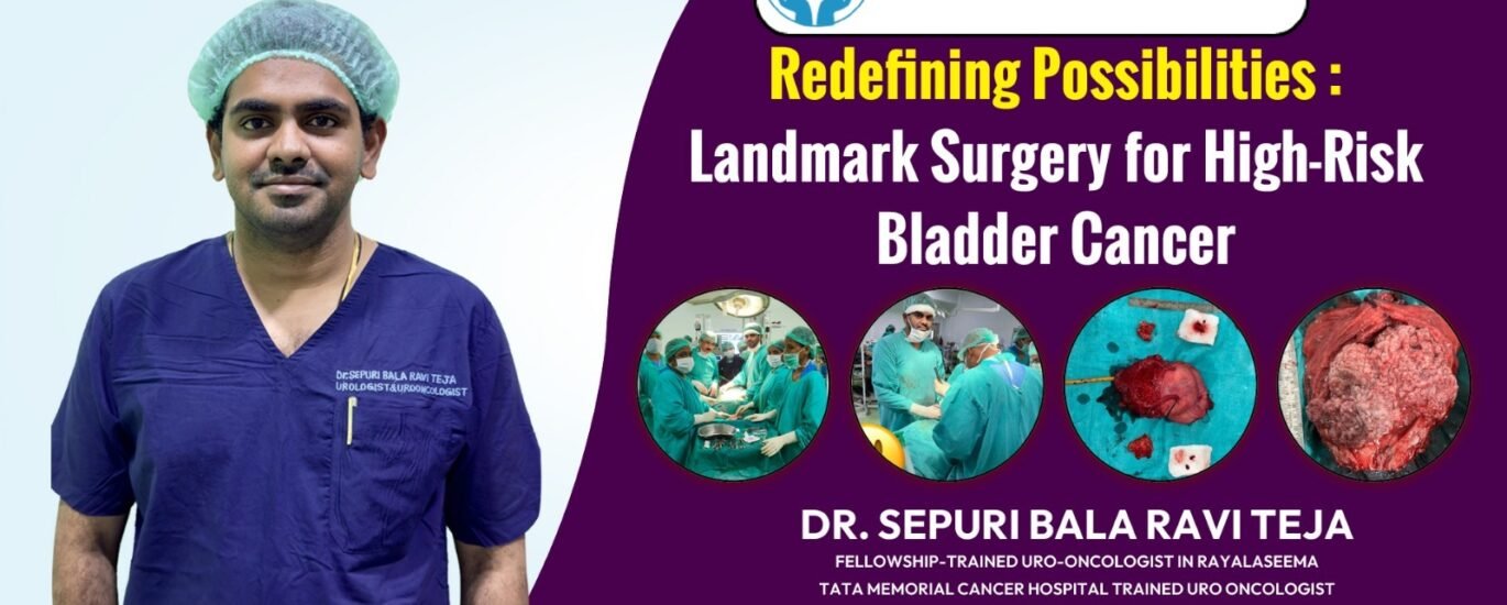 Radical Cystoprostatectomy, Uro oncology, best urologist in kurnool